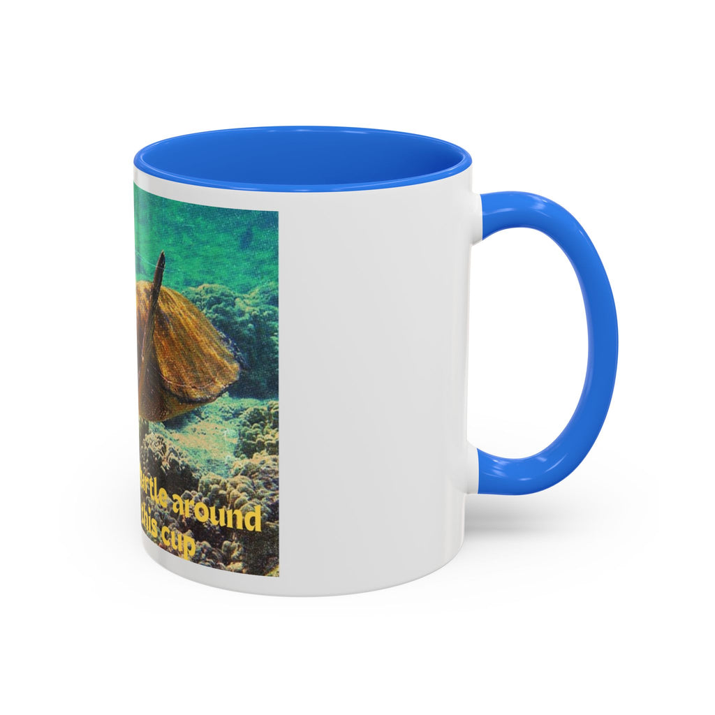 Colorful Sea Turtle Mug, Fun Coffee Cup, Beach Lover Gift, Turtle Lover's Mug, Inspirational Quote Drinkware